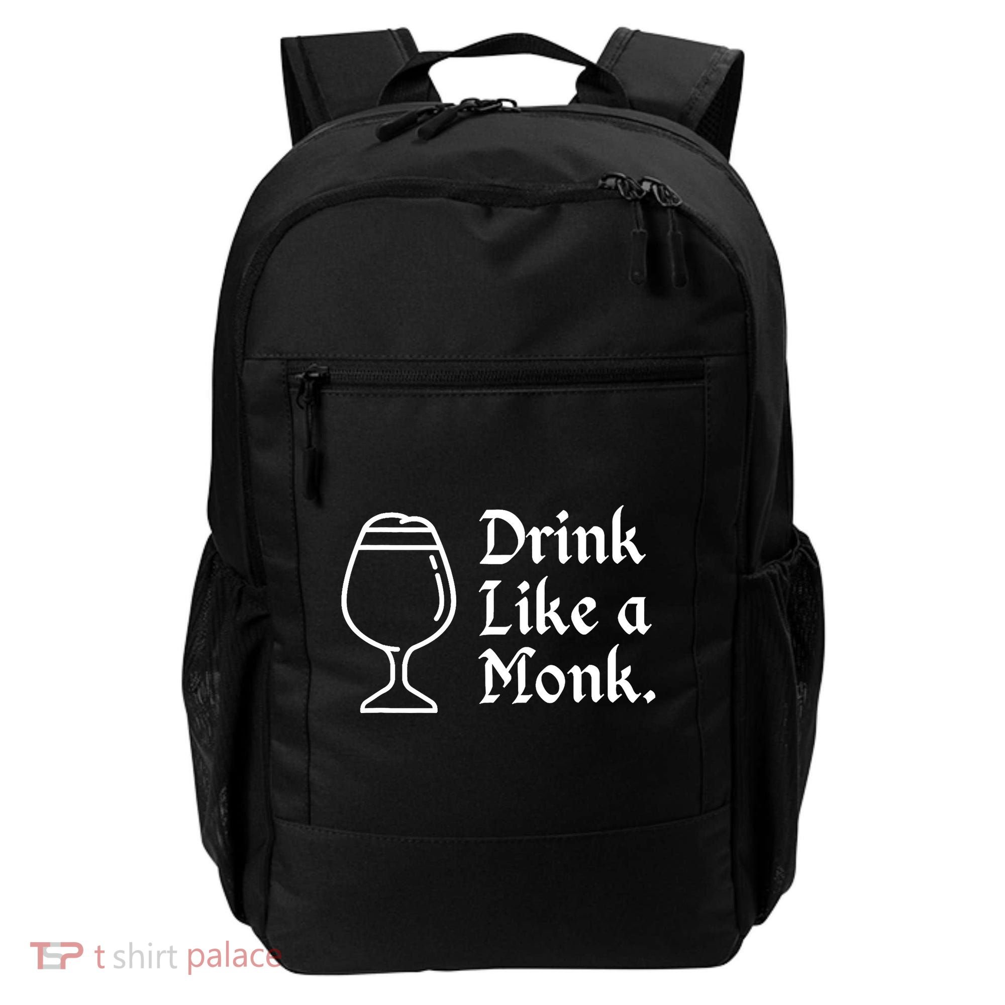 Drink Like A Monk, For Belgian Crafts Beer Lovers Backpack