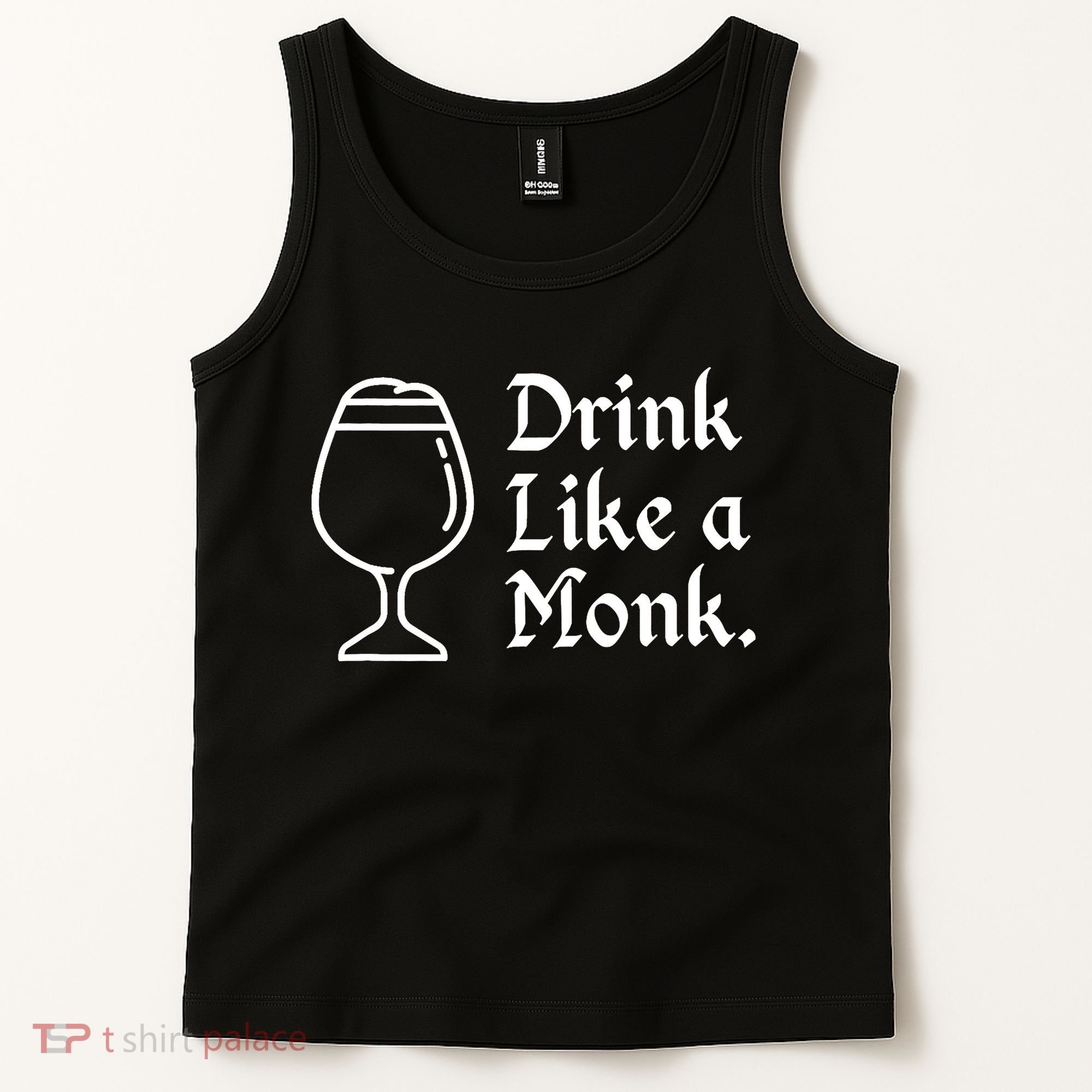 Drink Like A Monk, For Belgian Crafts Beer Lovers Tank Top