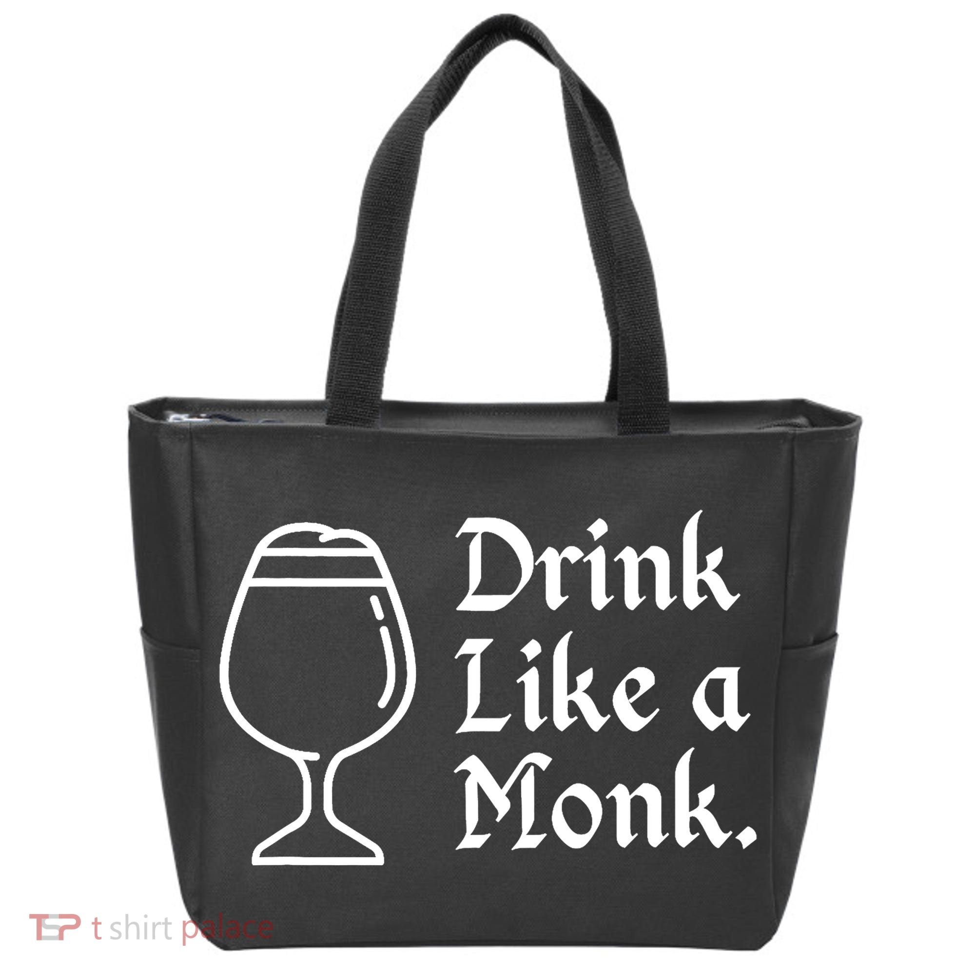 Drink Like A Monk, For Belgian Crafts Beer Lovers Tote Bag