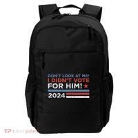 DonT Look At Me ! I DidnT Vote For Him Backpack thumb 0