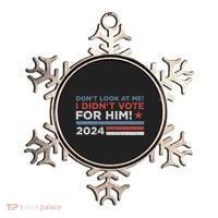 DonT Look At Me ! I DidnT Vote For Him Ornament thumb 0