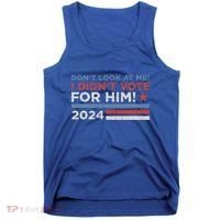 DonT Look At Me ! I DidnT Vote For Him Tank Top thumb 0