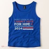 DonT Look At Me ! I DidnT Vote For Him Tank Top thumb 2