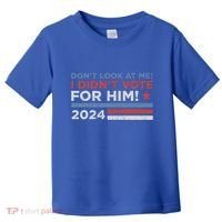 DonT Look At Me ! I DidnT Vote For Him Toddler T-Shirt thumb 0