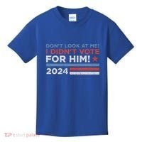 DonT Look At Me ! I DidnT Vote For Him Kids T-Shirt thumb 0