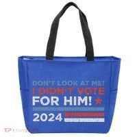 DonT Look At Me ! I DidnT Vote For Him Tote Bag thumb 0