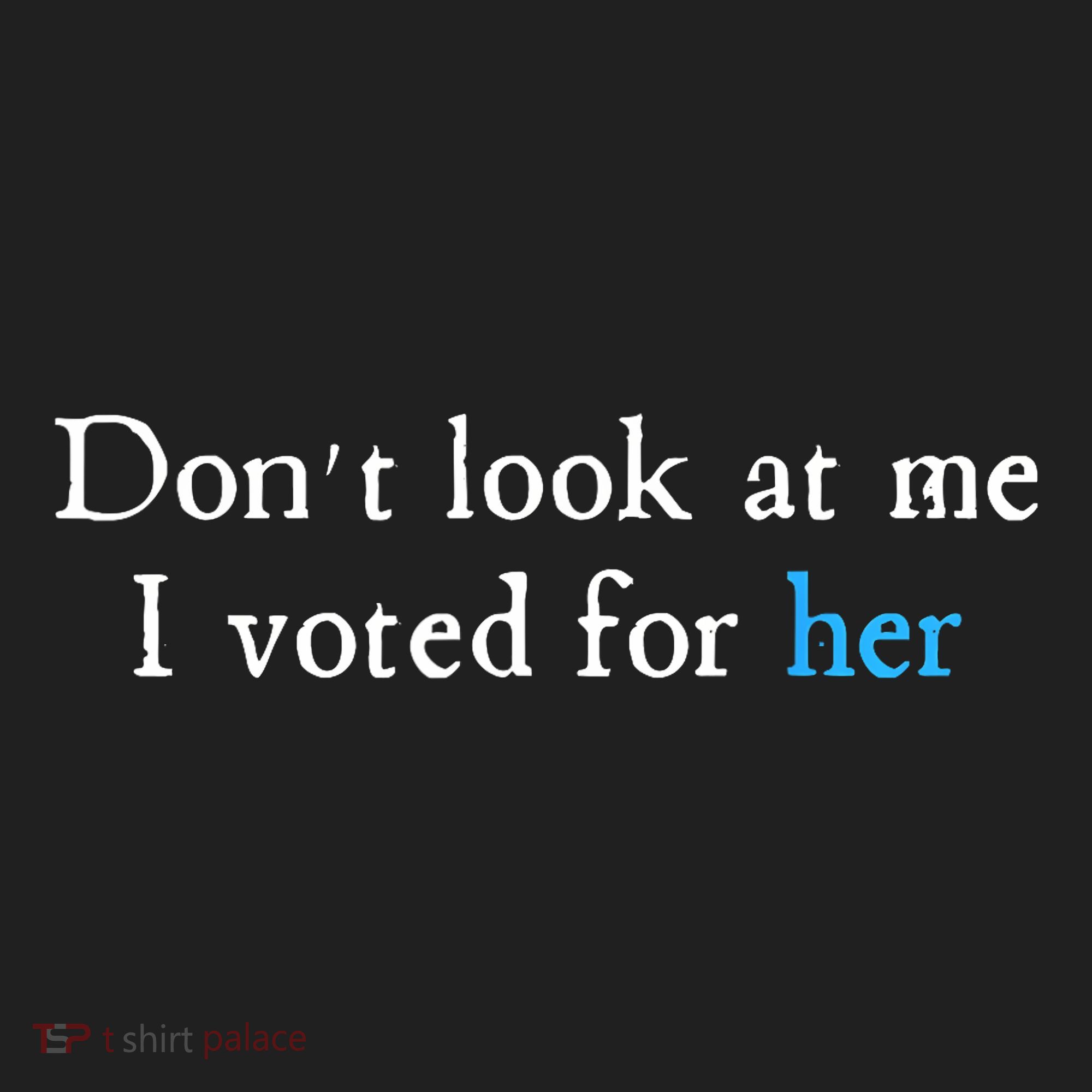 Don´T Look At Me I Voted For Her Beanie