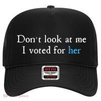 Don´T Look At Me I Voted For Her Hat thumb 0