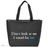 Don´T Look At Me I Voted For Her Tote Bag thumb 0