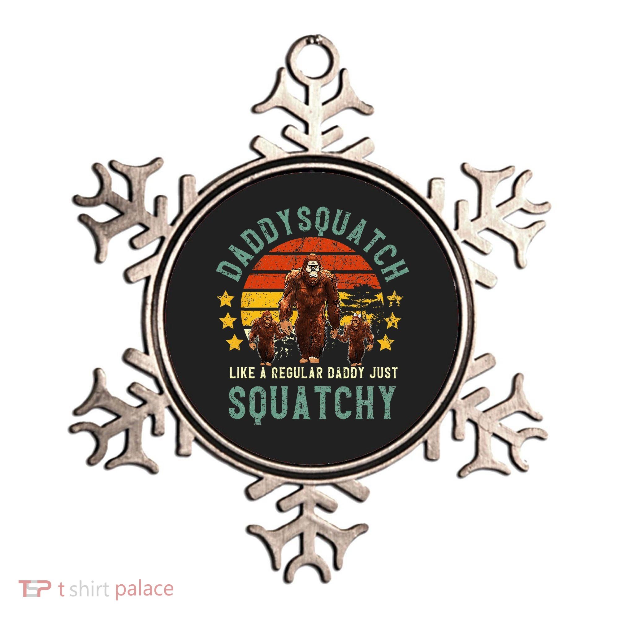 Daddysquatch Like A Daddy Just Way More Squatchy Father Day Ornament