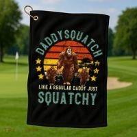 Daddysquatch Like A Daddy Just Way More Squatchy Father Day Golf Towel thumb 1