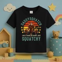 Daddysquatch Like A Daddy Just Way More Squatchy Father Day Toddler T-Shirt thumb 3