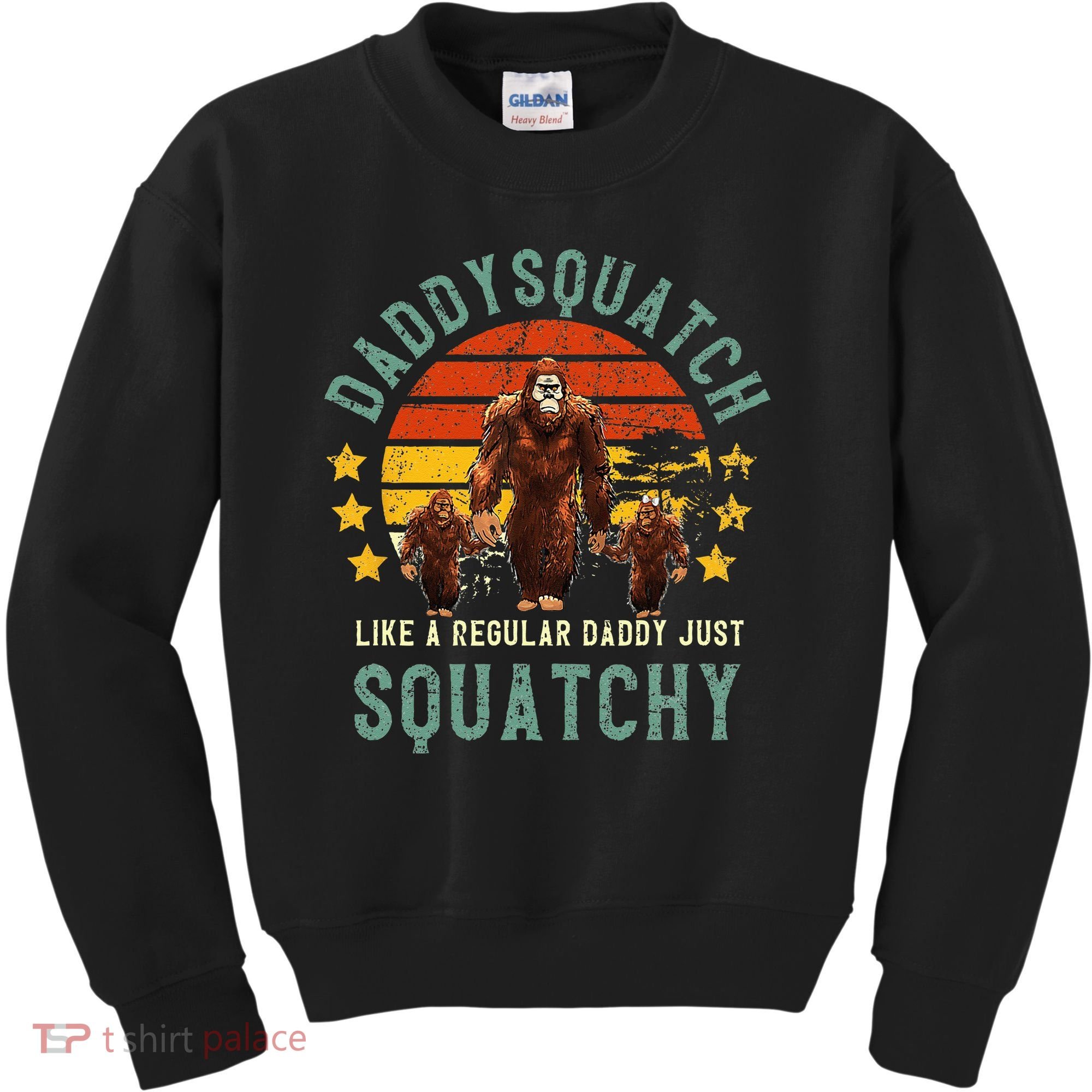 Daddysquatch Like A Daddy Just Way More Squatchy Father Day Kids Sweatshirt