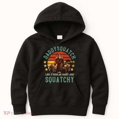 Daddysquatch Like A Daddy Just Way More Squatchy Father Day Kids Hoodie