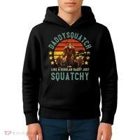 Daddysquatch Like A Daddy Just Way More Squatchy Father Day Kids Hoodie thumb 4