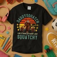Daddysquatch Like A Daddy Just Way More Squatchy Father Day Kids T-Shirt thumb 3