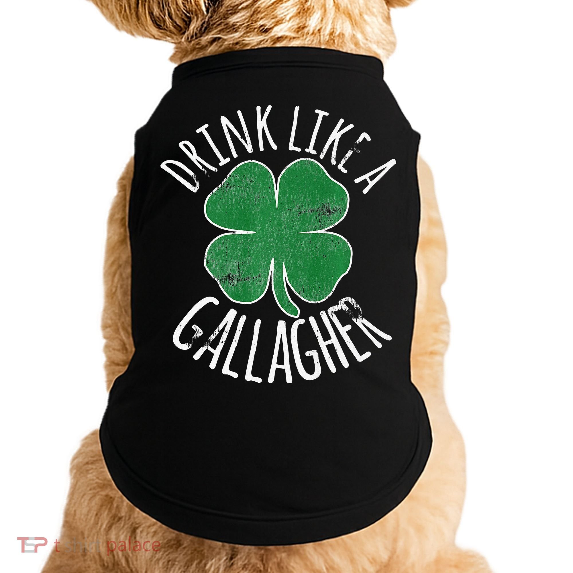 DRINK LIKE A GALLAGHER St Patrick's Day Doggie Tank