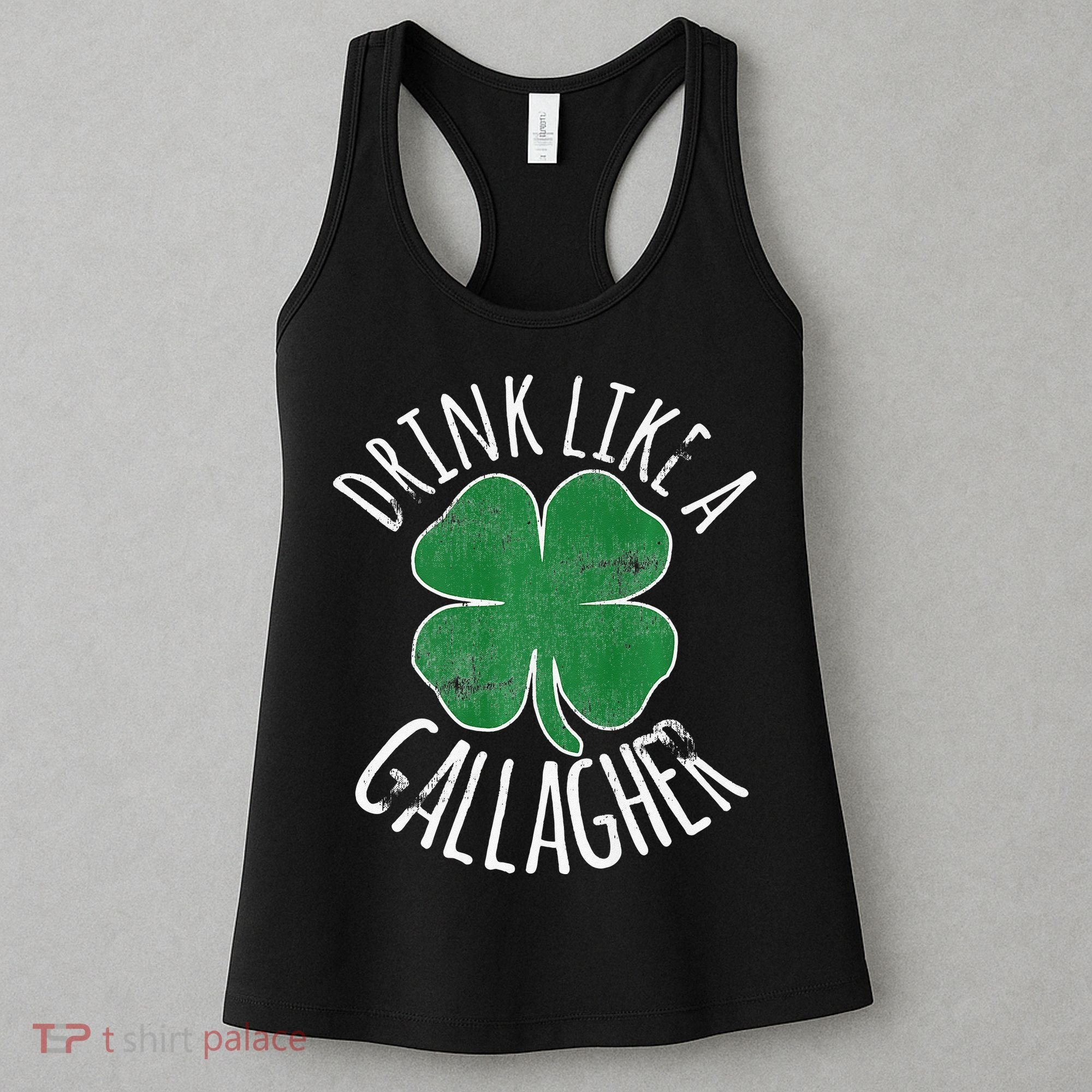 DRINK LIKE A GALLAGHER St Patrick's Day Women's Tank Top