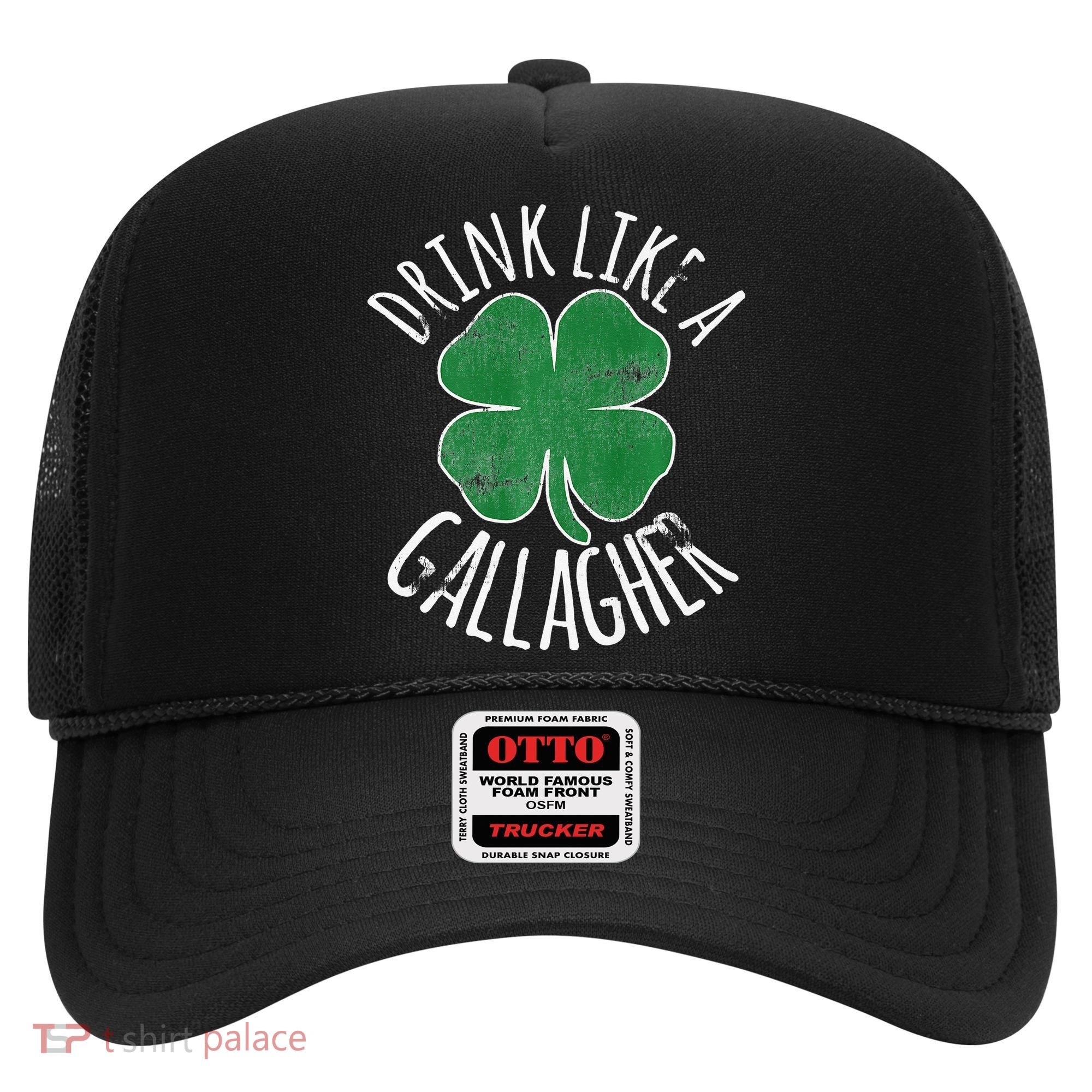 DRINK LIKE A GALLAGHER St Patrick's Day Hat