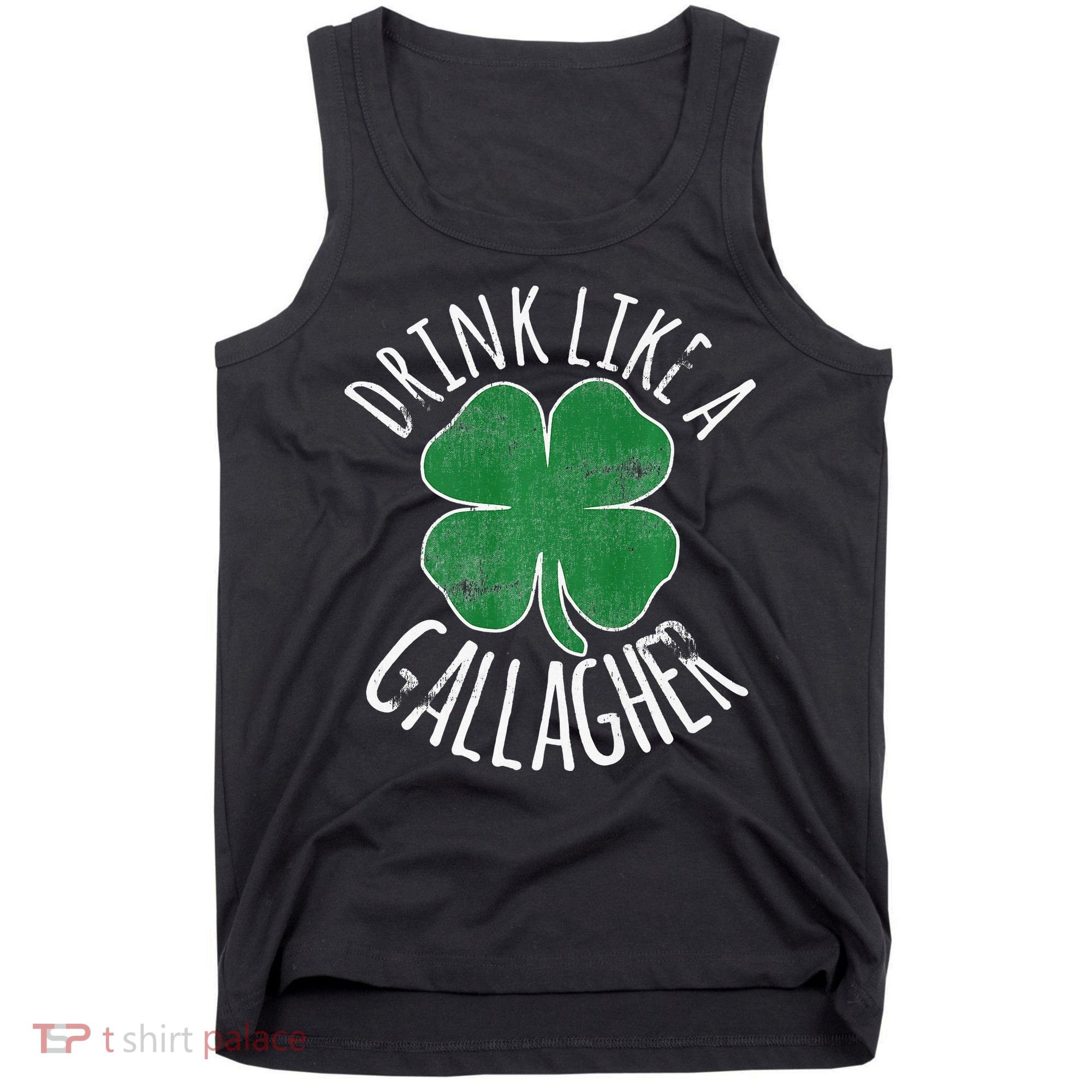 DRINK LIKE A GALLAGHER St Patrick's Day Tank Top