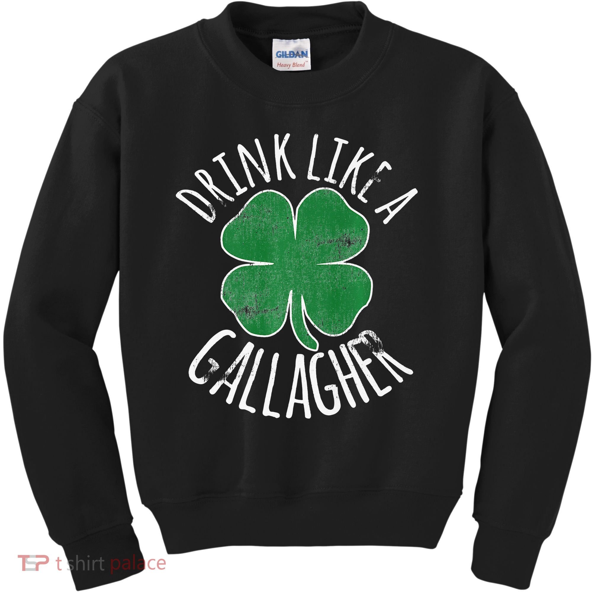 DRINK LIKE A GALLAGHER St Patrick's Day Kids Sweatshirt