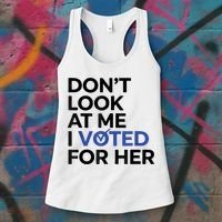 DonT Look At Me I Voted For Her Women's Tank Top thumb 3