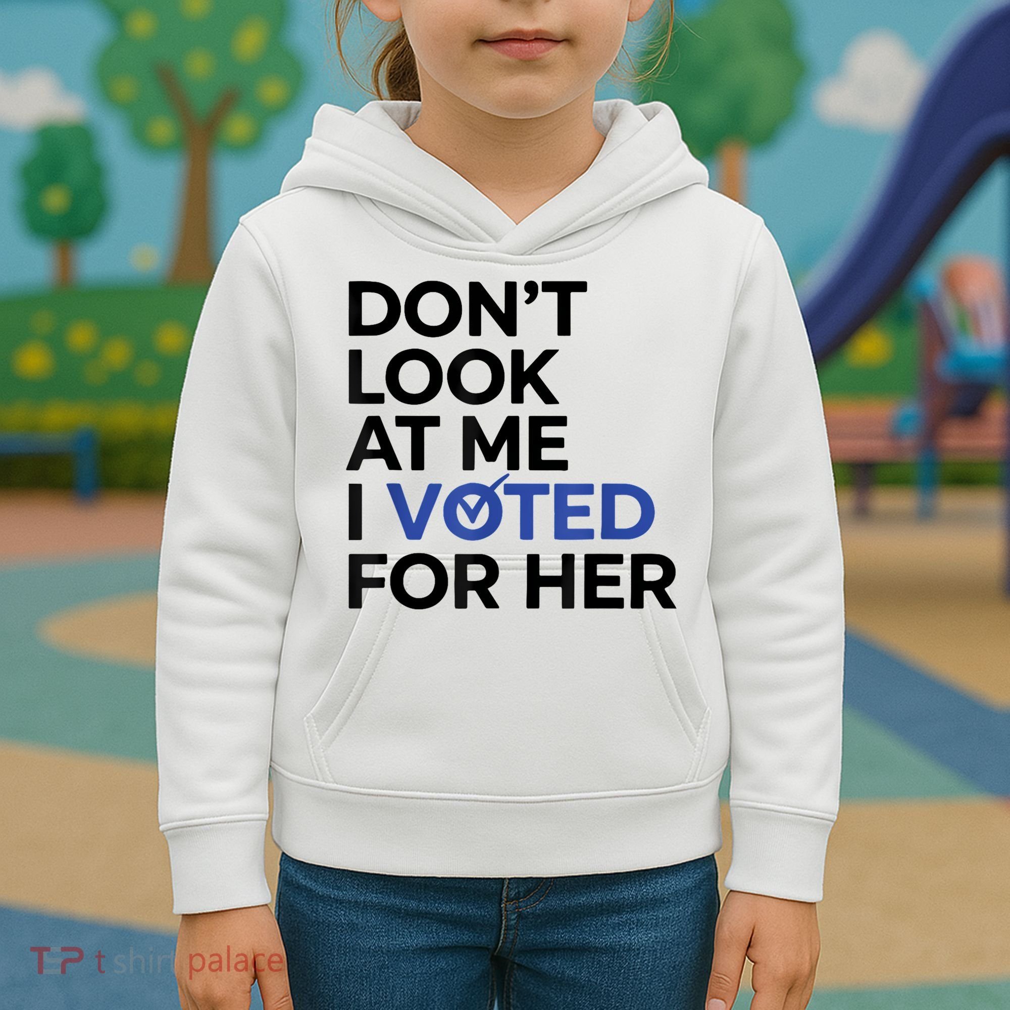 DonT Look At Me I Voted For Her Kids Hoodie