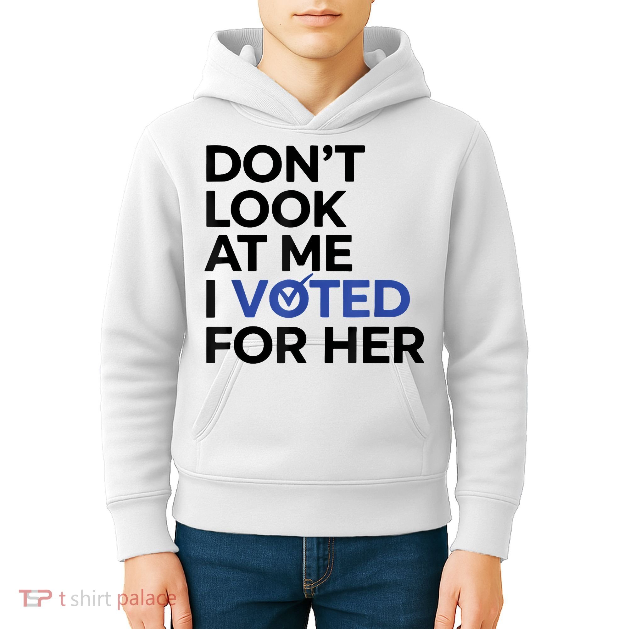 DonT Look At Me I Voted For Her Kids Hoodie