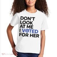 DonT Look At Me I Voted For Her Kids T-Shirt thumb 2