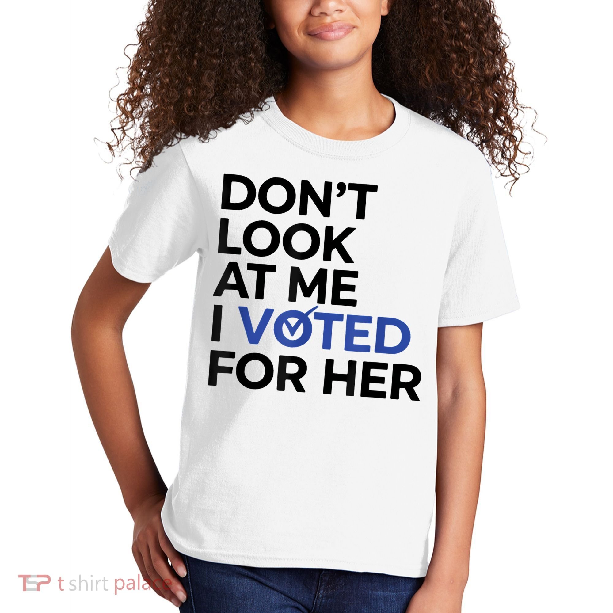 DonT Look At Me I Voted For Her Kids T-Shirt