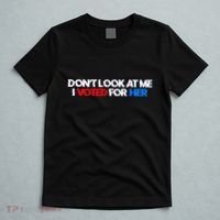 DonT Look At Me I Voted For Her T-Shirt thumb 5