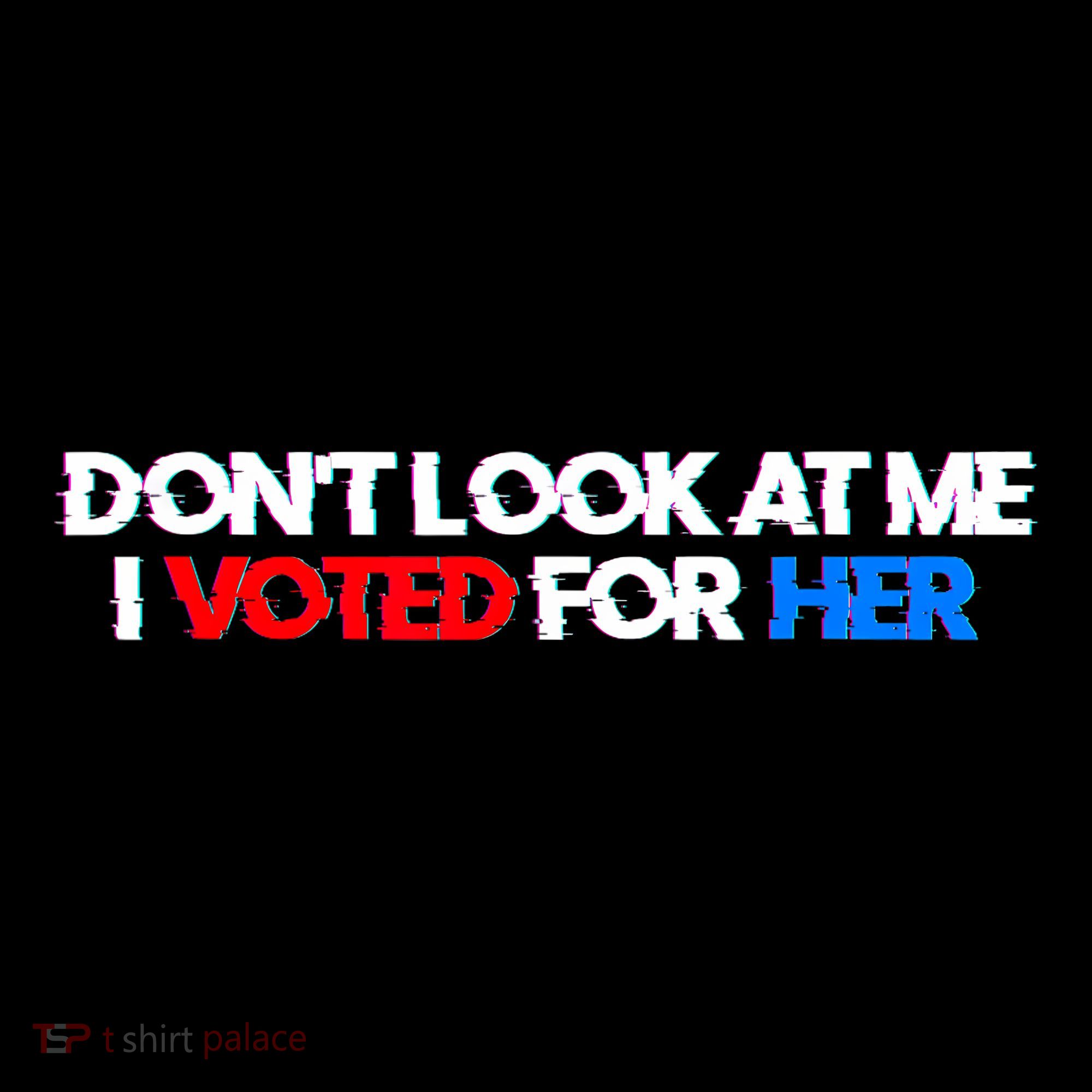 DonT Look At Me I Voted For Her Mousepad