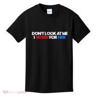 DonT Look At Me I Voted For Her Kids T-Shirt thumb 0