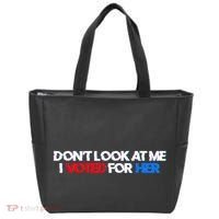 DonT Look At Me I Voted For Her Tote Bag thumb 0