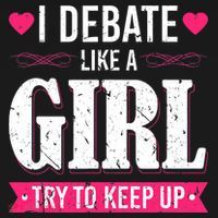 Debate Like A Girl Try To Keep Up Debate Team Argumentation Long Sleeve Shirt thumb 2