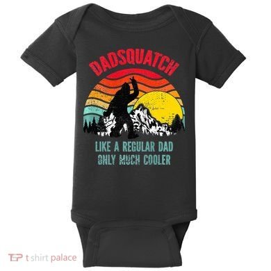 Dadsquatch Like A Regular Dad Only Much Cooler Big Foot Premium Baby Bodysuit