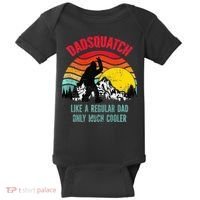 Dadsquatch Like A Regular Dad Only Much Cooler Big Foot Premium Baby Bodysuit thumb 0