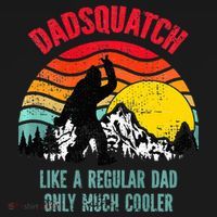 Dadsquatch Like A Regular Dad Only Much Cooler Big Foot Premium Baby Bodysuit thumb 2
