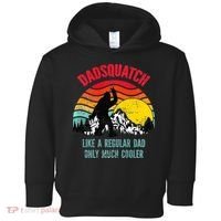 Dadsquatch Like A Regular Dad Only Much Cooler Big Foot Premium Toddler Hoodie thumb 0