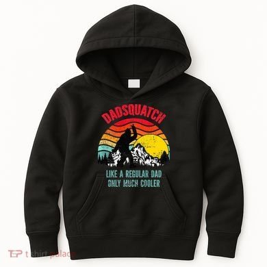 Dadsquatch Like A Regular Dad Only Much Cooler Big Foot Premium Kids Hoodie