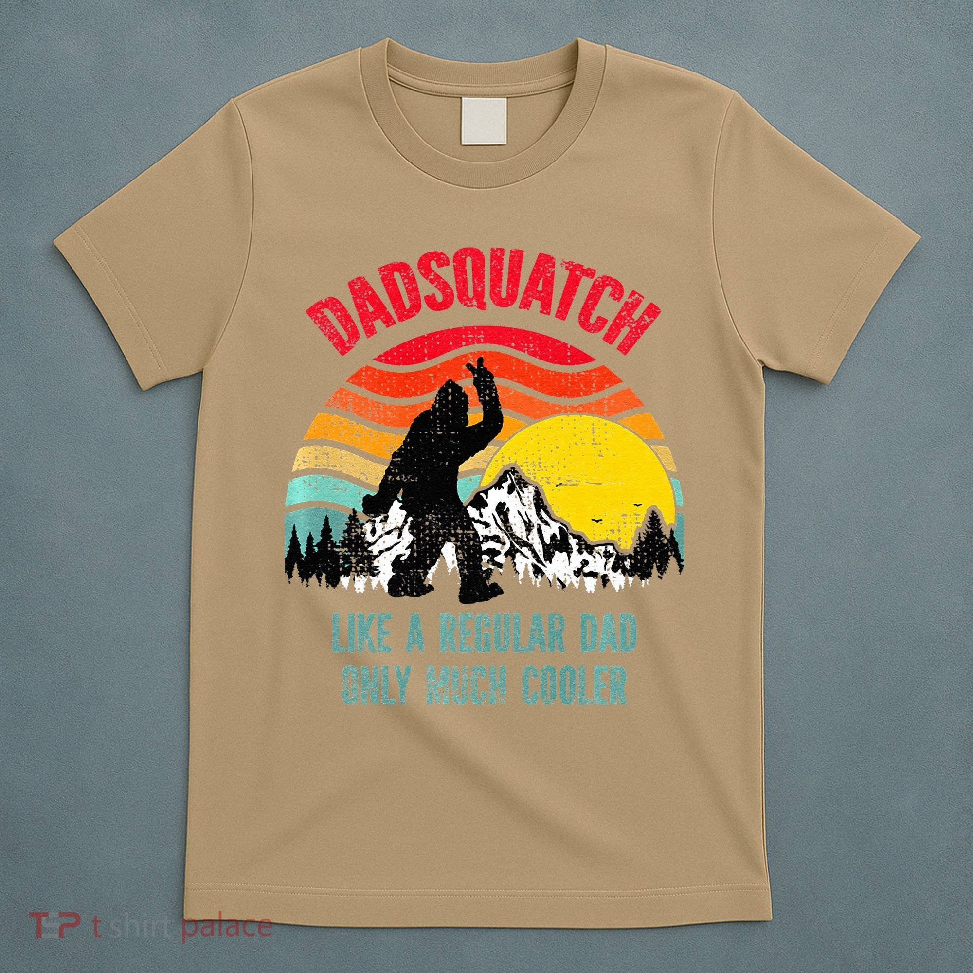 Dadsquatch Like A Regular Dad Only Much Cooler Big Foot Premium T-Shirt