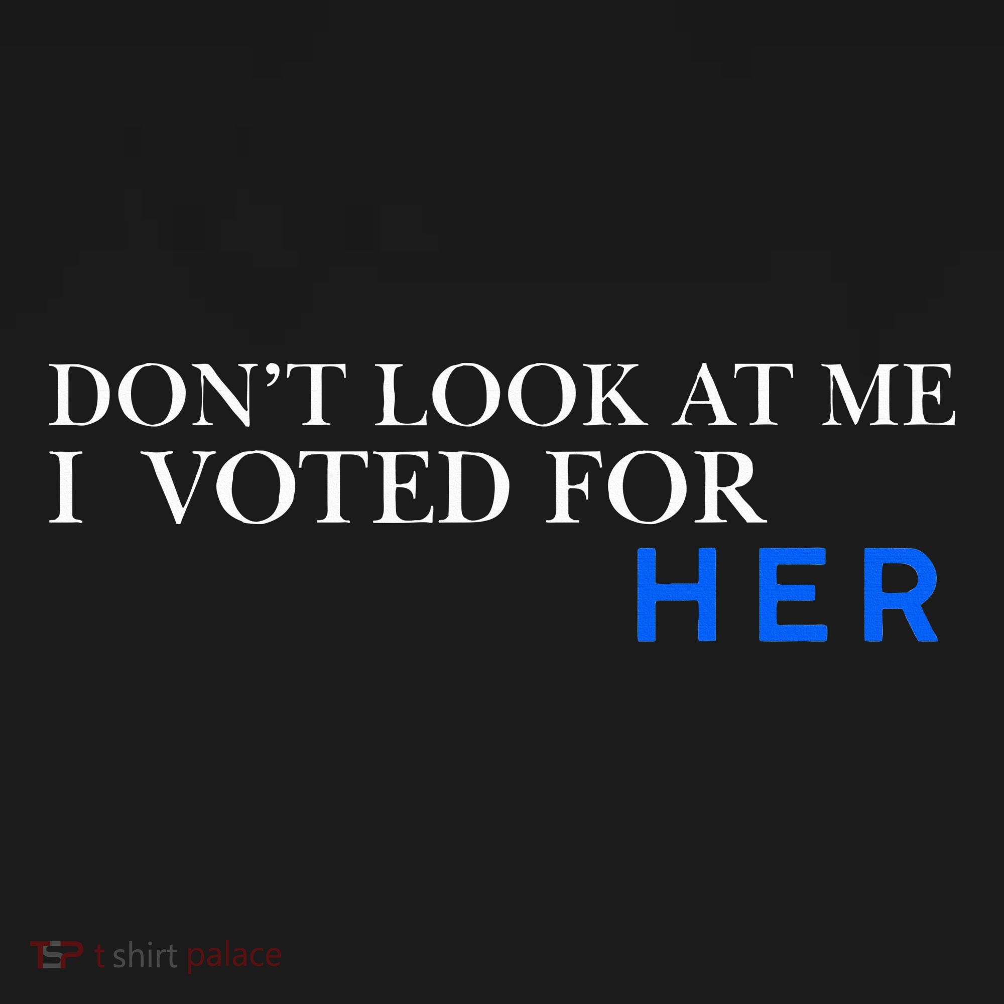 DonT Look At Me I Voted For Her Doggie Tank