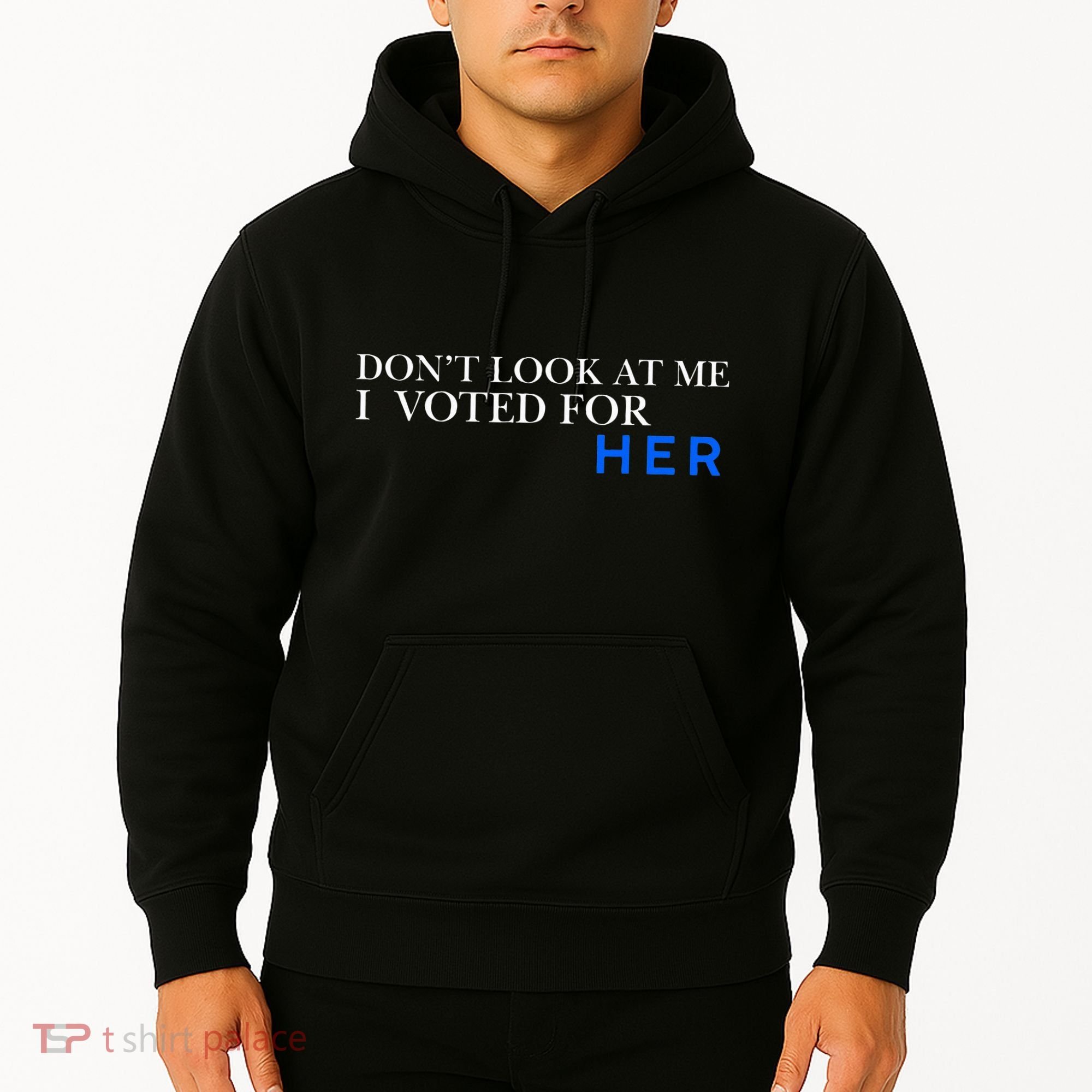 DonT Look At Me I Voted For Her Hoodie