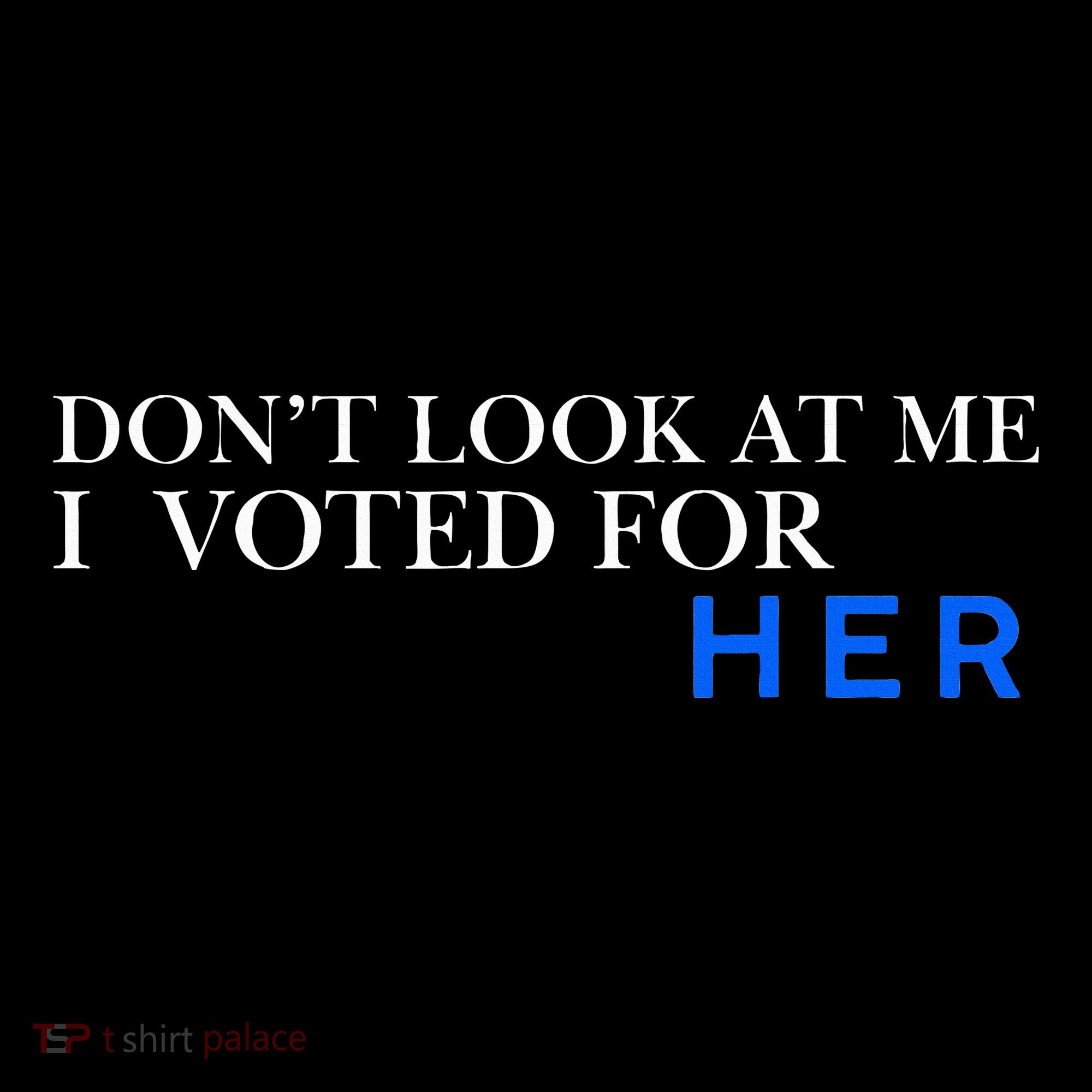 DonT Look At Me I Voted For Her Coaster