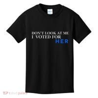DonT Look At Me I Voted For Her Kids T-Shirt thumb 0