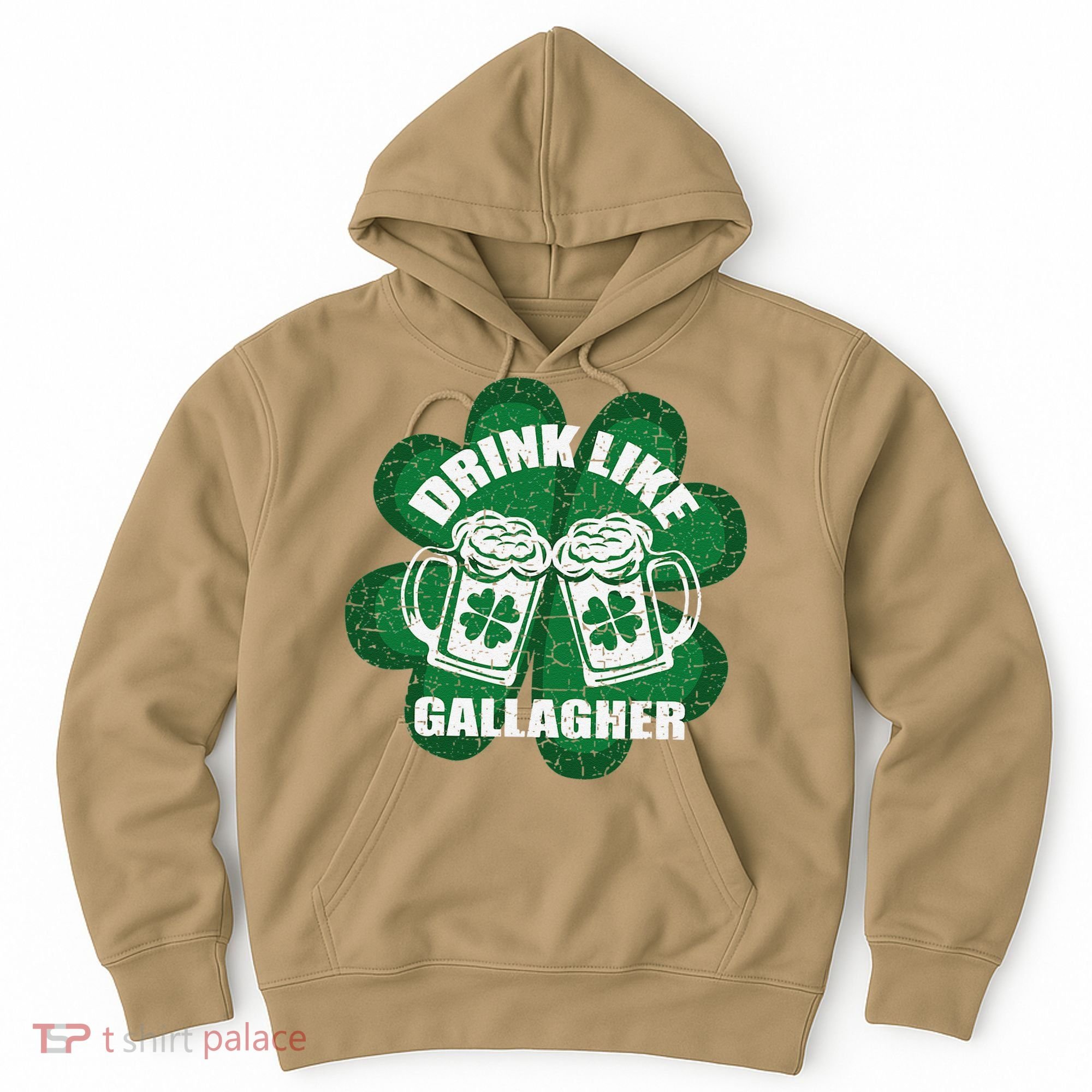 Drink Like A Gallagher Saint Patrick's Day Irish Hoodie