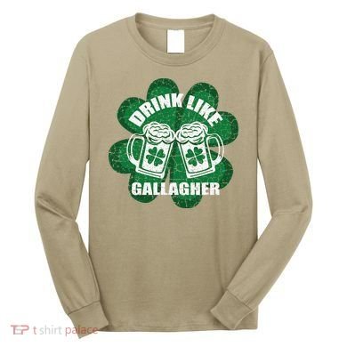 Drink Like A Gallagher Saint Patrick's Day Irish Long Sleeve Shirt
