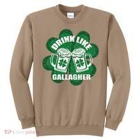 Drink Like A Gallagher Saint Patrick's Day Irish Sweatshirt thumb 0