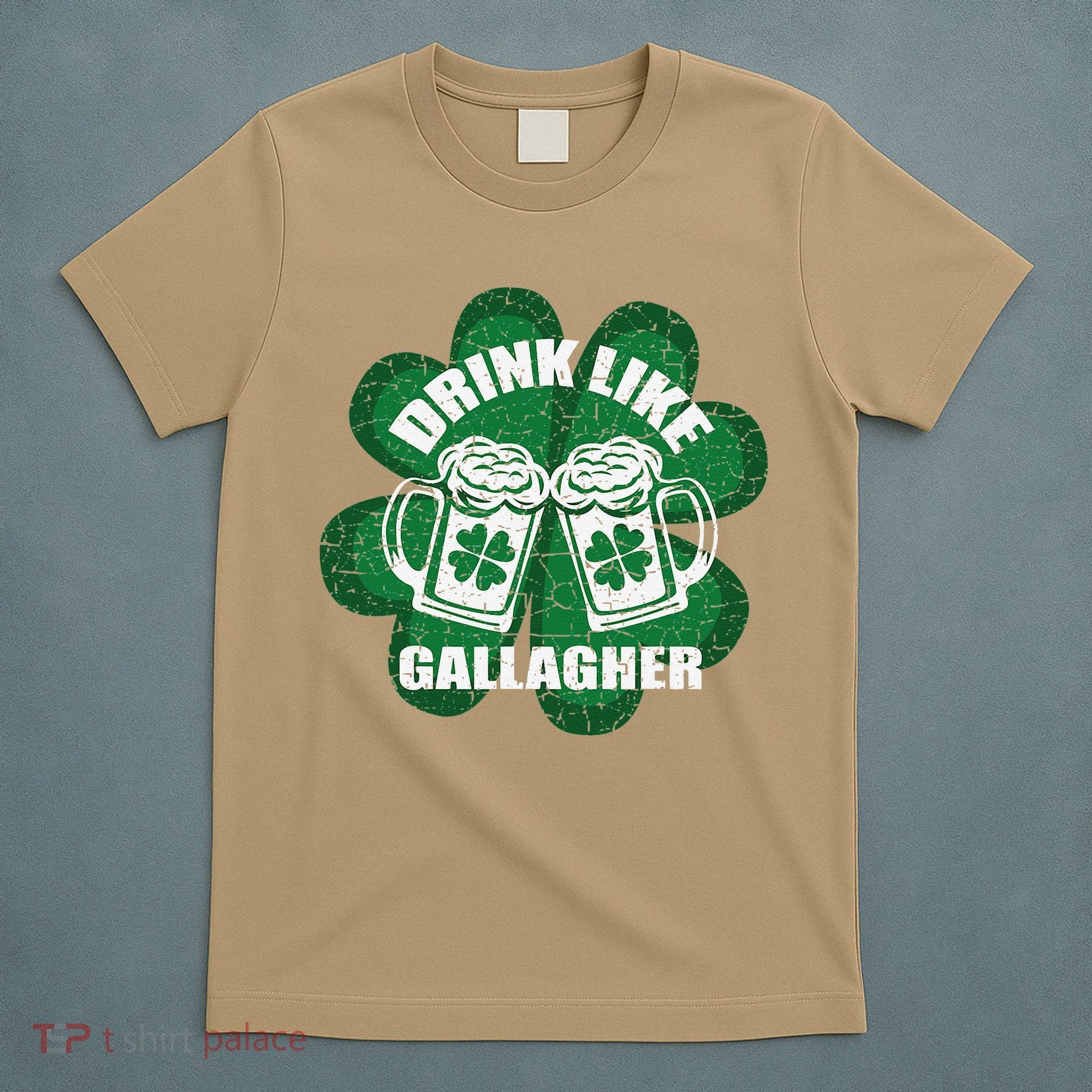 Drink Like A Gallagher Saint Patrick's Day Irish T-Shirt