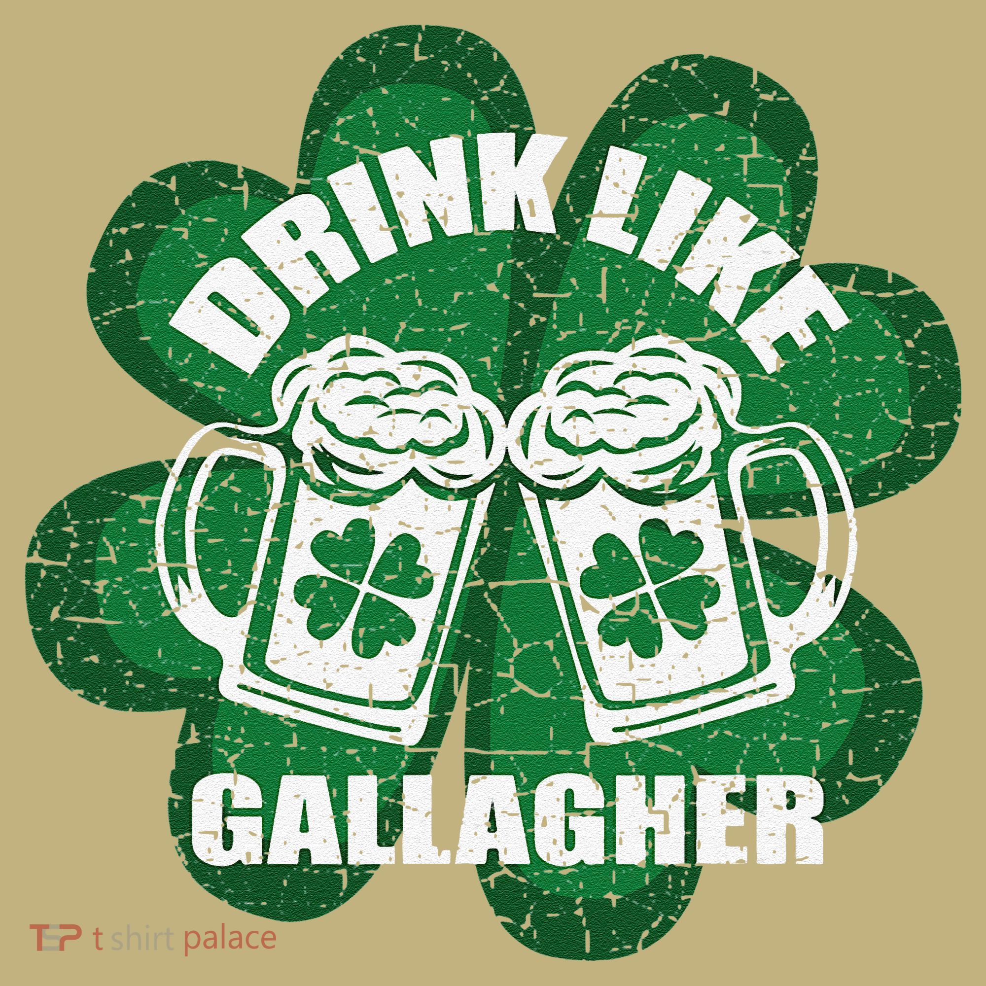 Drink Like A Gallagher Saint Patrick's Day Irish Kids T-Shirt